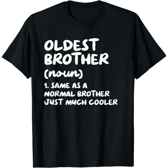 Oldest Brother Definition Funny T-Shirt