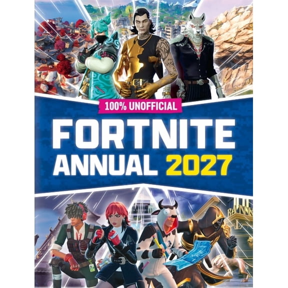 100% Unofficial Fortnite Annual 2027, (Hardcover)