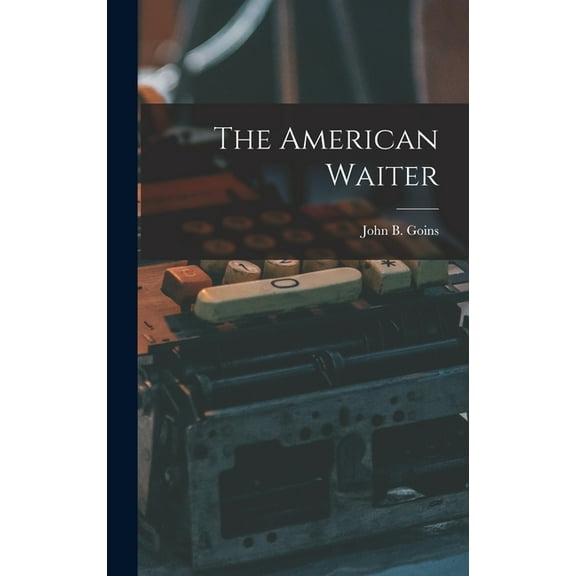 The American Waiter (Hardcover)