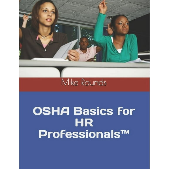 OSHA Basics for HR Professionals(TM) (Paperback)