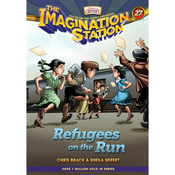 Imagination Station Books Refugees on the Run, Book 27, (Hardcover)