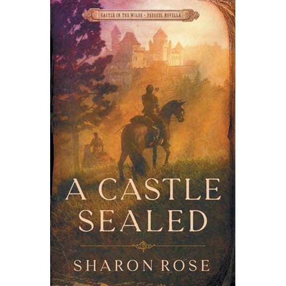 Pre-Owned A Castle Sealed: Castle in the Wilde - Prequel Novella, 9781948160193, 1948160196, Paperback,