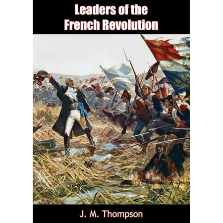 Leaders of the French Revolution - eBook