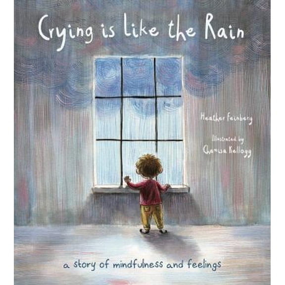Pre-Owned Crying Is Like the Rain: A Story of Mindfulness and Feelings (Hardcover) 0884487237 9780884487234
