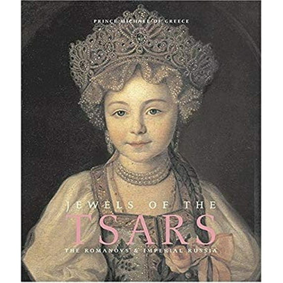 Pre-Owned Jewels of the Tsars: The Romanovs and Imperial Russia (Hardcover) 086565171X 9780865651715