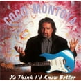 thumbnail image 1 of Coco Montoya Ya Think I'd Know Better CD, 1 of 3
