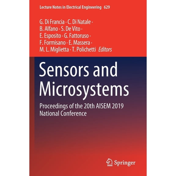 Lecture Notes in Electrical Engineering Sensors and Microsystems: Proceedings of the 20th Aisem 2019 National Conference, Book 629, (Paperback)
