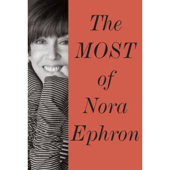 Pre-Owned The Most of Nora Ephron (Hardcover) 038535083X 9780385350839
