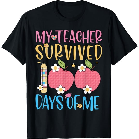 My Teacher Survived 100 Days of Me 100th Day of School Adult Adult T-shirt