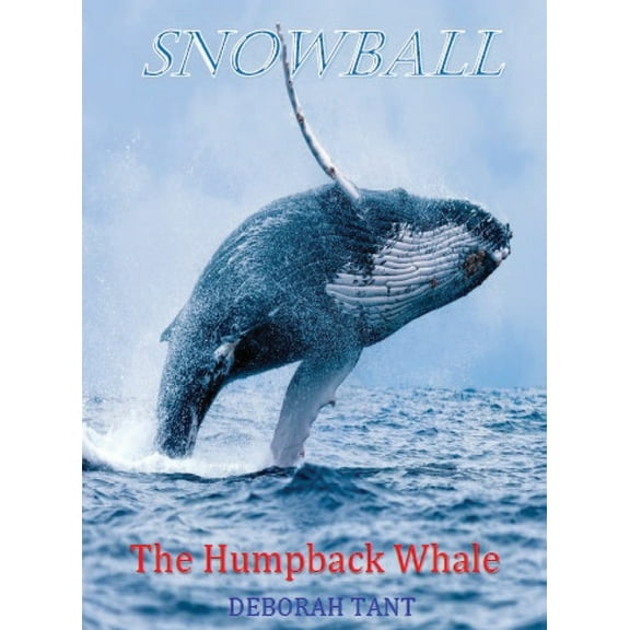 Snowball The Humpback Whale, (Hardcover)
