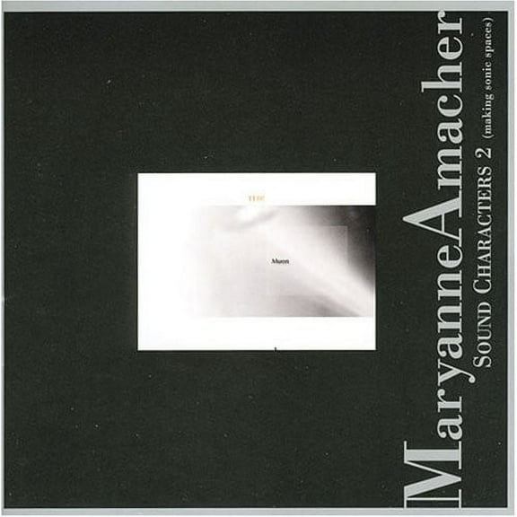 Maryanne Amacher - Sound Characters, Vol. 2 - Electronica - CD