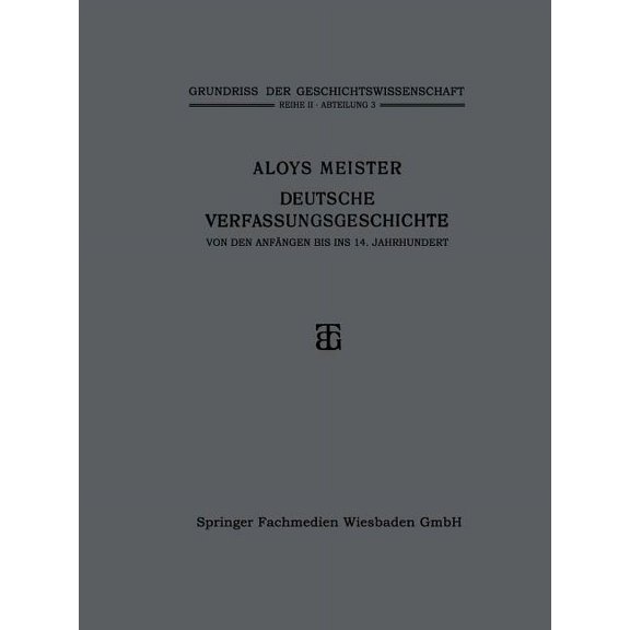 Deutsche Verfassungsgeschichte Von Den Anfängen Bis Ins 14. Jahrhundert, (Paperback)