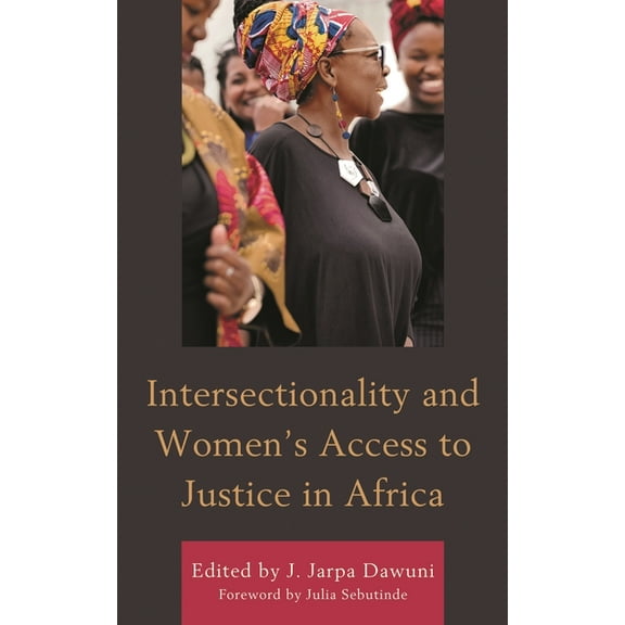 Gender and Sexuality in Africa and the D Intersectionality and Women's Access to Justice in Africa, (Hardcover)