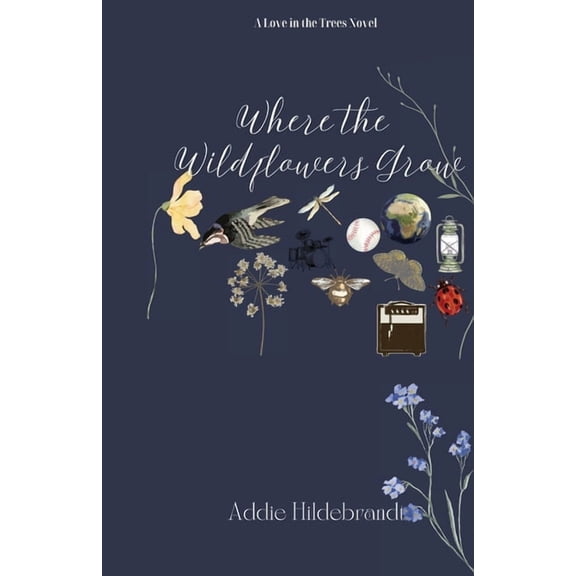 Love in the Trees Where the Wildflowers Grow, Book 2, (Paperback)