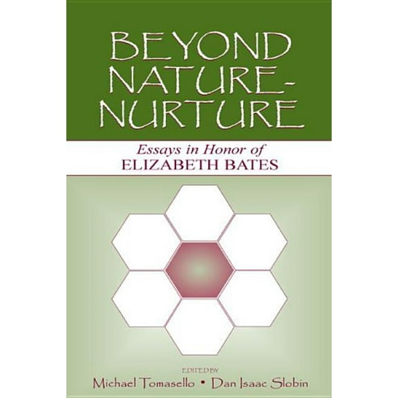 Beyond Nature-Nurture: Essays in Honor of Elizabeth Bates, (Hardcover)
