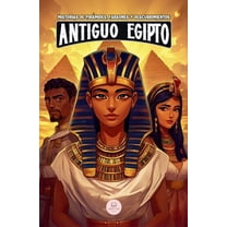 Libros de Historia Para Niños de 8 A 13 El Antiguo Egipto: Aventuras épicas para niños sobre la civilización egipcia, (Paperback)