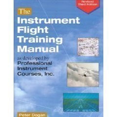 Pre-Owned Instrument Flight Training Manual As Developed by Professional Instrument Courses, Inc. 3rd Ed. (Paperback) 0916413268 9780916413262