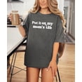 thumbnail image 3 of Put it on My Mom's Tab Shirt for Women & Teens Funny Phrase Graphic Tee Pepper Shirt Adult Small, 3 of 4