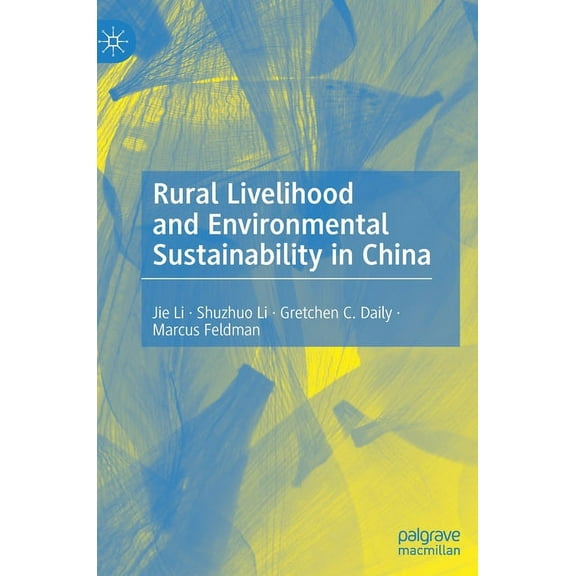 Rural Livelihood and Environmental Sustainability in China, (Hardcover)
