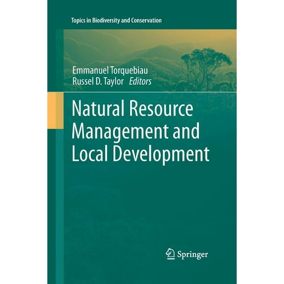 Topics in Biodiversity and Conservation Natural Resource Management and Local Development, Book 12, (Paperback)