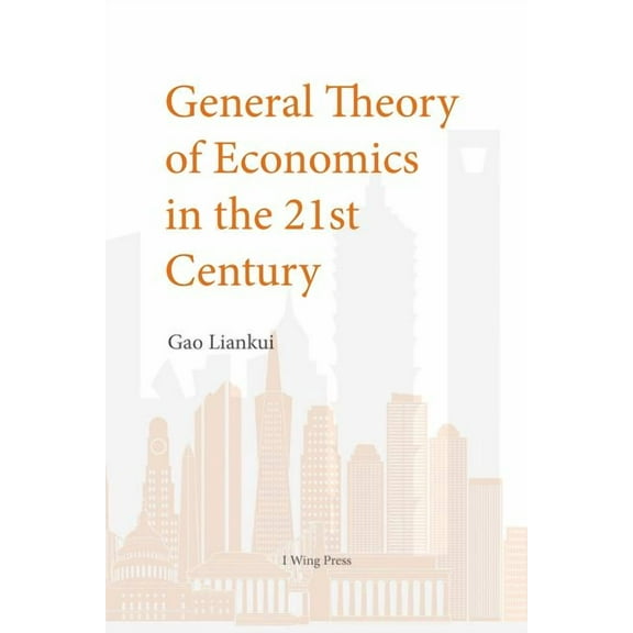 General Theory of Economics in the 21th Century (Paperback)
