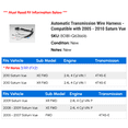 thumbnail image 2 of Automatic Transmission Wire Harness - Compatible with 2005 - 2010 Saturn Vue 2006 2007 2008 2009, 2 of 2