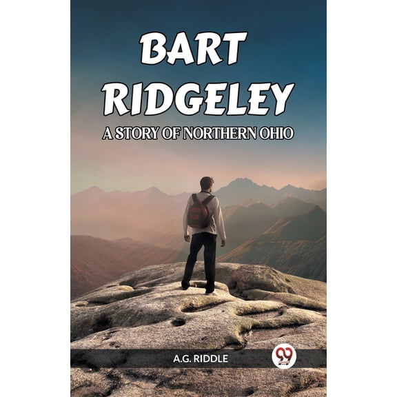 Bart Ridgeley a Story of Northern Ohio, (Paperback)