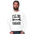 thumbnail image 3 of I'll Be In the Garage Wrench Joke Men's Big & Tall Crewneck Sweatshirt Brisco Brands 2X, 3 of 6