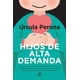 thumbnail image 1 of Libro Hijos De Alta Demanda Tapa Blanda, Autor Ursula Perona Mira, Editorial Toromitico, 1 of 2