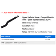 thumbnail image 2 of Upper Radiator Hose - Compatible with 1998 - 2006 Toyota Sienna 3.0L V6 1999 2000 2001 2002 2003 2004 2005, 2 of 2
