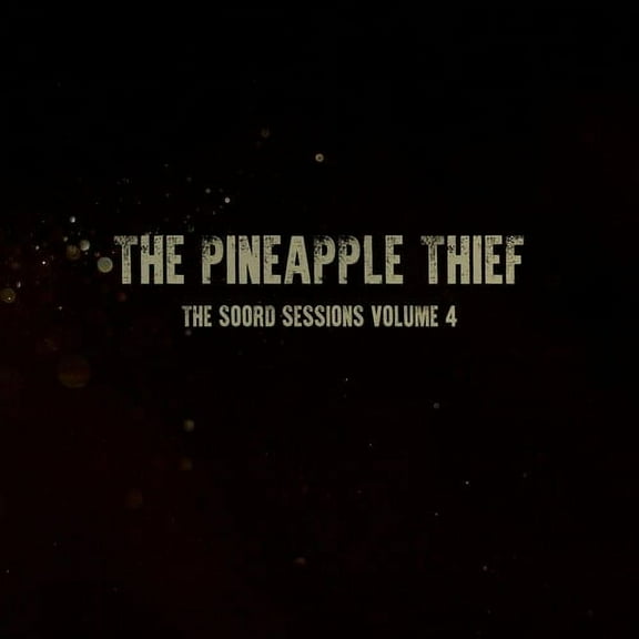 Pineapple Thief - The Soord Sessions 4 - Music & Performance - Vinyl