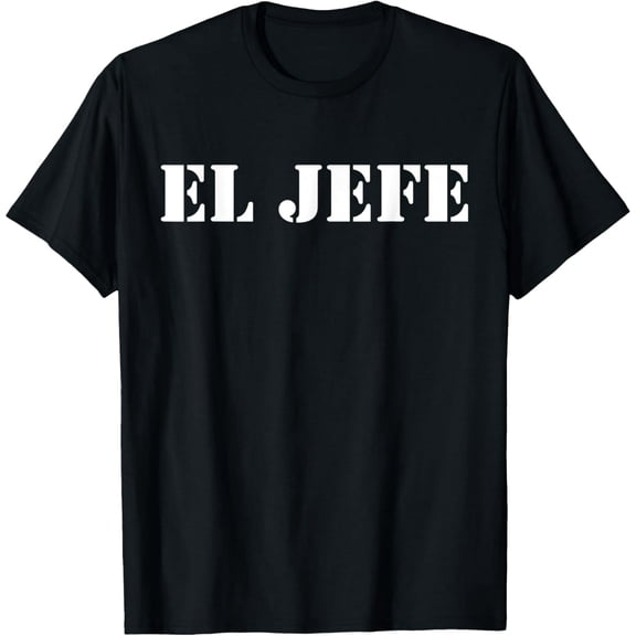 El Jefe Boss Spanish Quote Men Women Short Sleeve Funny Graphic T-Shirt