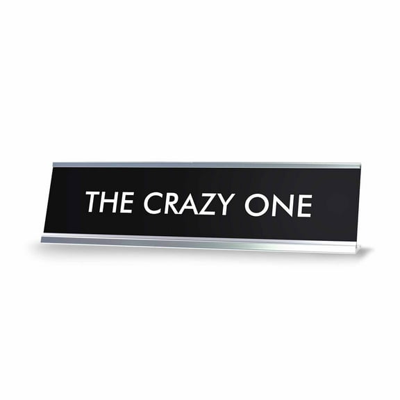 Signs ByLITA THE CRAZY ONE Novelty Desk Sign