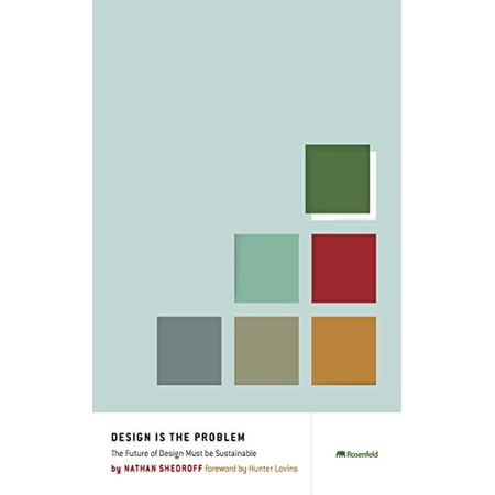 Pre-Owned Design Is the Problem: The Future of Design Must Be Sustainable (Paperback) 1933820004 9781933820002