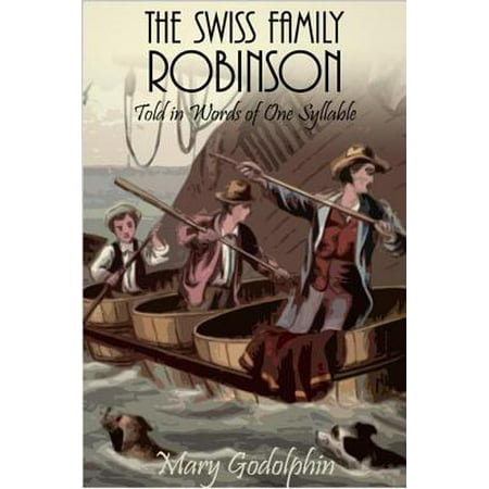 The Swiss Family Robinson in Words of One Syllable - (Best One Syllable Words)