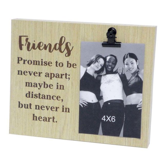 Friends 'Promise To Be Never Apart; Maybe In Distance, But Never In Heart.' 4 X 6" Photo Can Be Clipped Photo Board