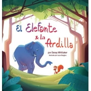 El Elefante & la Ardilla (Hardcover)