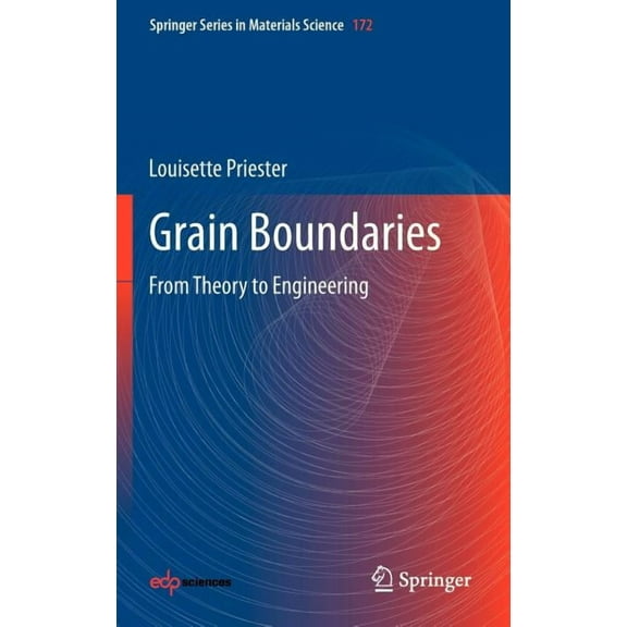 Springer Materials Science Grain Boundaries: From Theory to Engineering, Book 172, (Hardcover)