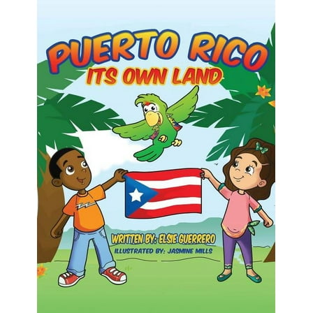 Puerto Rico: Its own Land!, (Hardcover)