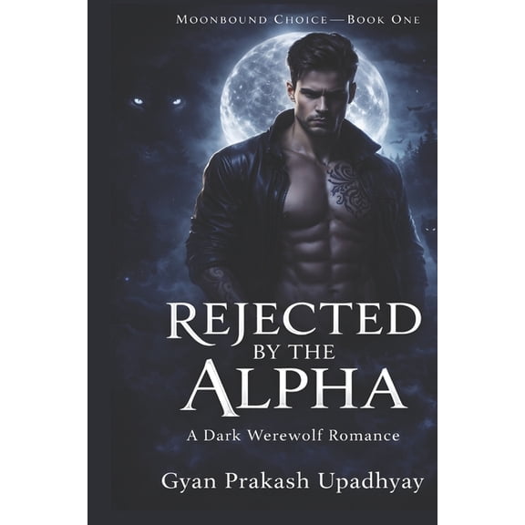 Rejected by the Alpha: A Dark Werewolf Romance, (Paperback)
