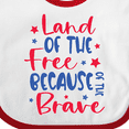 thumbnail image 4 of Inktastic Memorial Day Land of the Free Because of the Brave Boys or Girls Baby Bib, 4 of 4