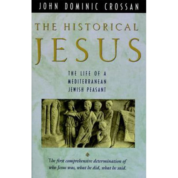 Pre-Owned The Historical Jesus: The Life of a Mediterranean Jewish Peasa (Paperback) 0060616296 9780060616298