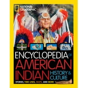 CYNTHIA O'BRIEN National Geographic Encyclopedia of American Indian History & Culture : Stories, Timelines, Maps, and More