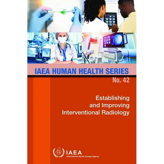 Establishing and Improving Interventional Radiology (Paperback)