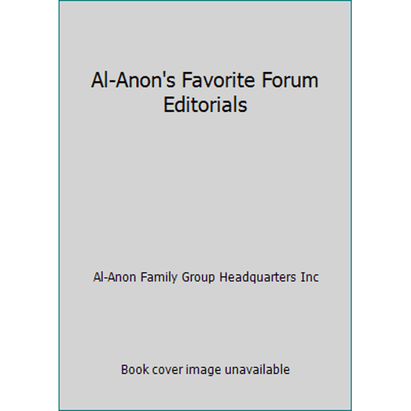 Pre-Owned Al-Anon's Favorite Forum Editorials (Hardcover) 0910034222 9780910034227
