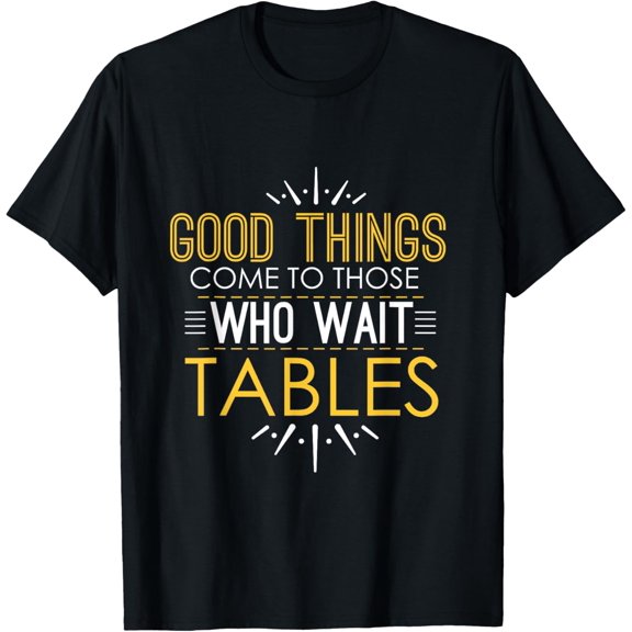 Funny Upbeat Waiter Waitress Restaurant T-Shirt