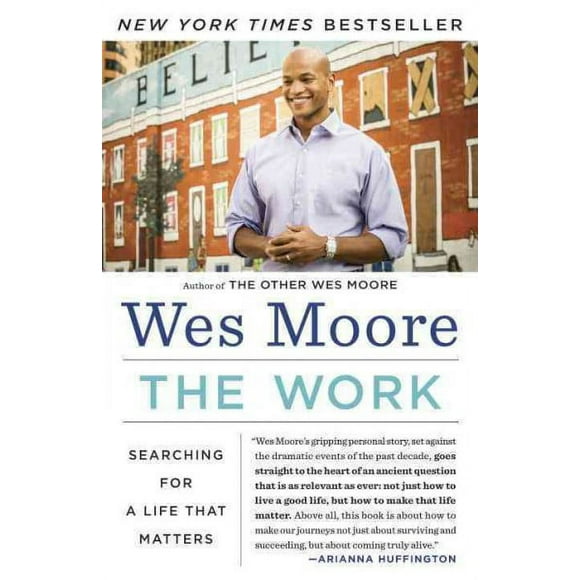 Pre-owned Work : Searching for a Life That Matters, Paperback by Moore, Wes, ISBN 081298384X, ISBN-13 9780812983845