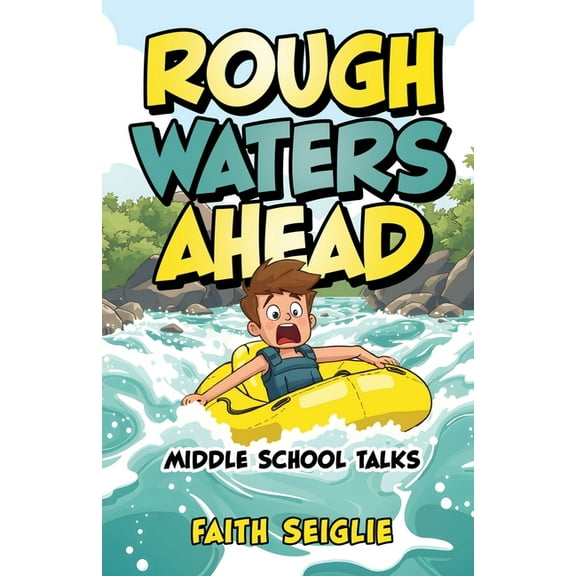 Rough Waters Ahead: Middle School Talks, (Paperback)