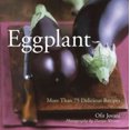 thumbnail image 1 of Eggplant: More Than 75 Delicious Recipes, 1 of 1