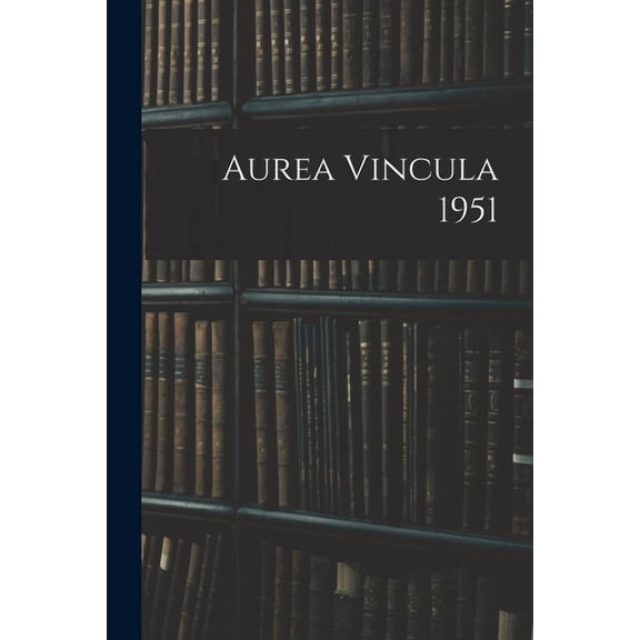 Aurea Vincula 1951, (Paperback)